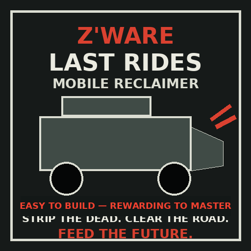 Z’Ware Last Rides: Mobile Reclaimer