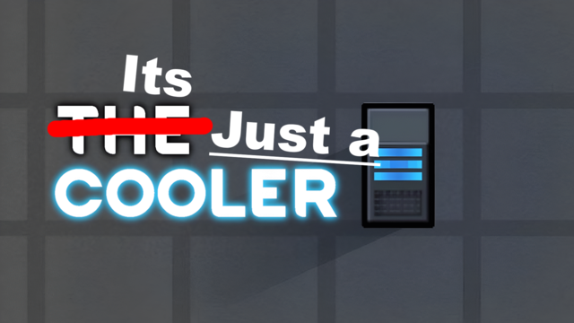 Just A Cooler