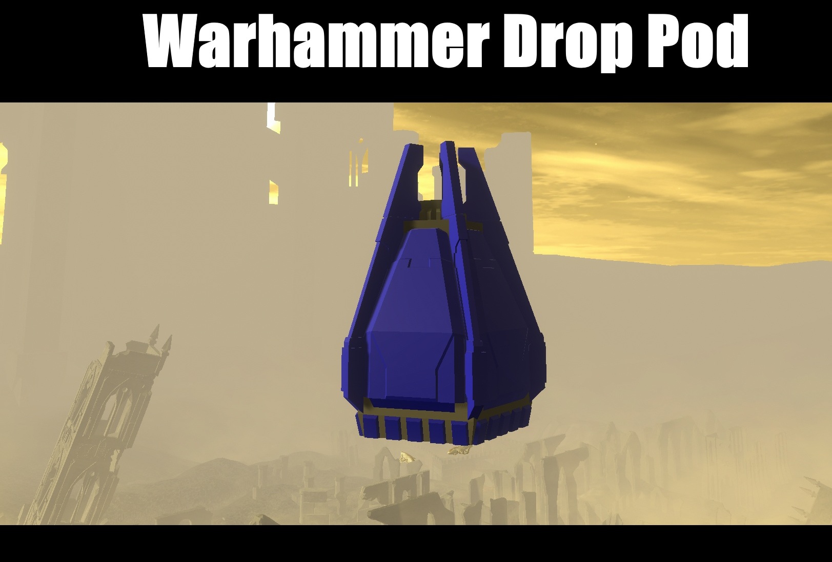 Warhammer Drop pod (CHD Addon)