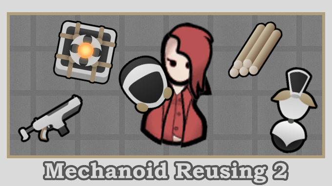 Mechanoid Reusing 2