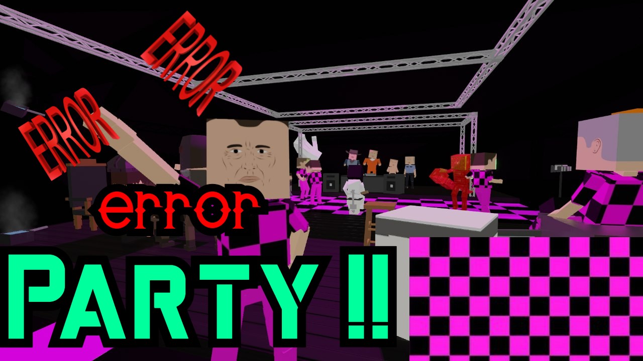 Error party !!