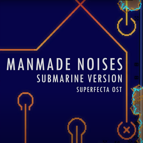 Manmade Noises (Submarine)