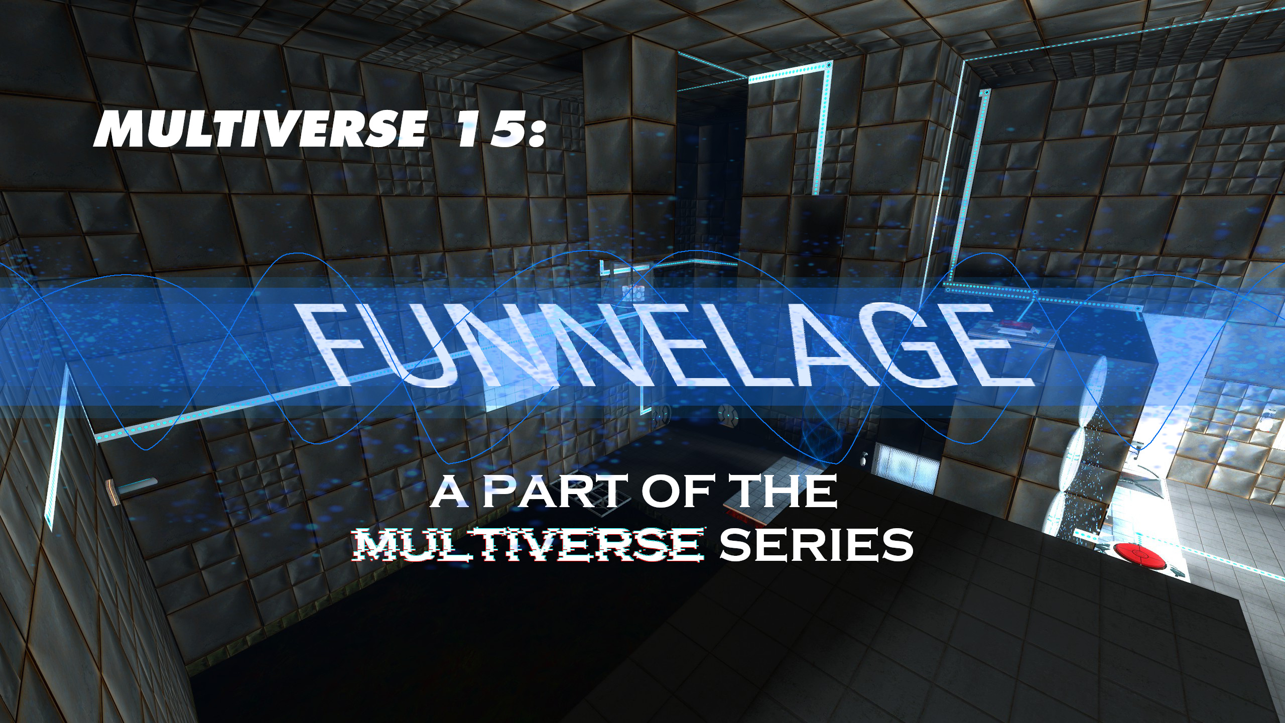 Multiverse 15: FUNNELAGE