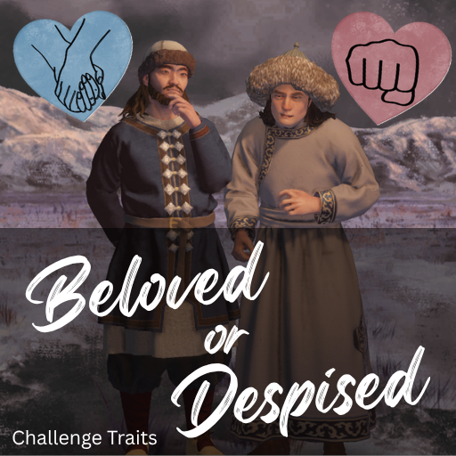 Beloved or Despised