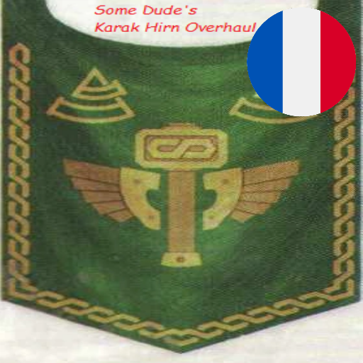 Français - Karak Hirn Faction Overhaul (7.0) par Slavyk