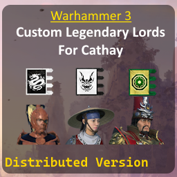 Custom Legendary Lords for Cathay - Distributed Version