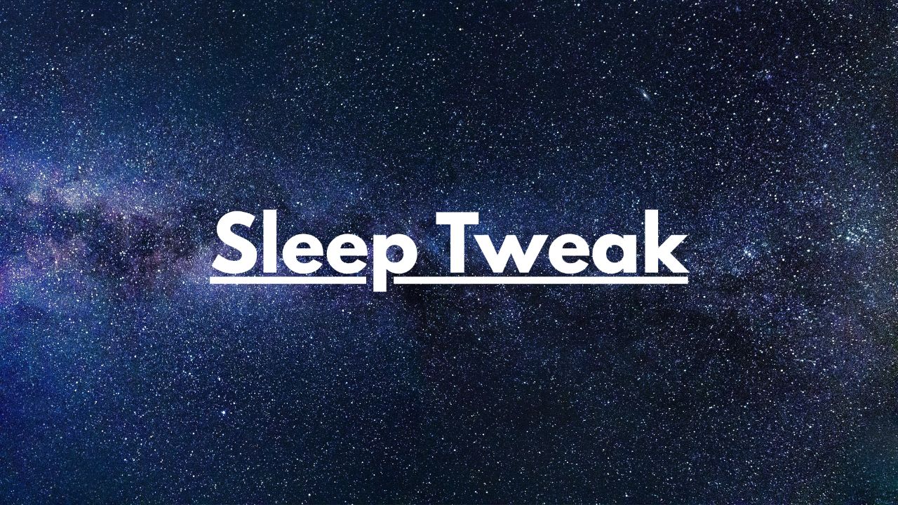 Sleep Tweak preview