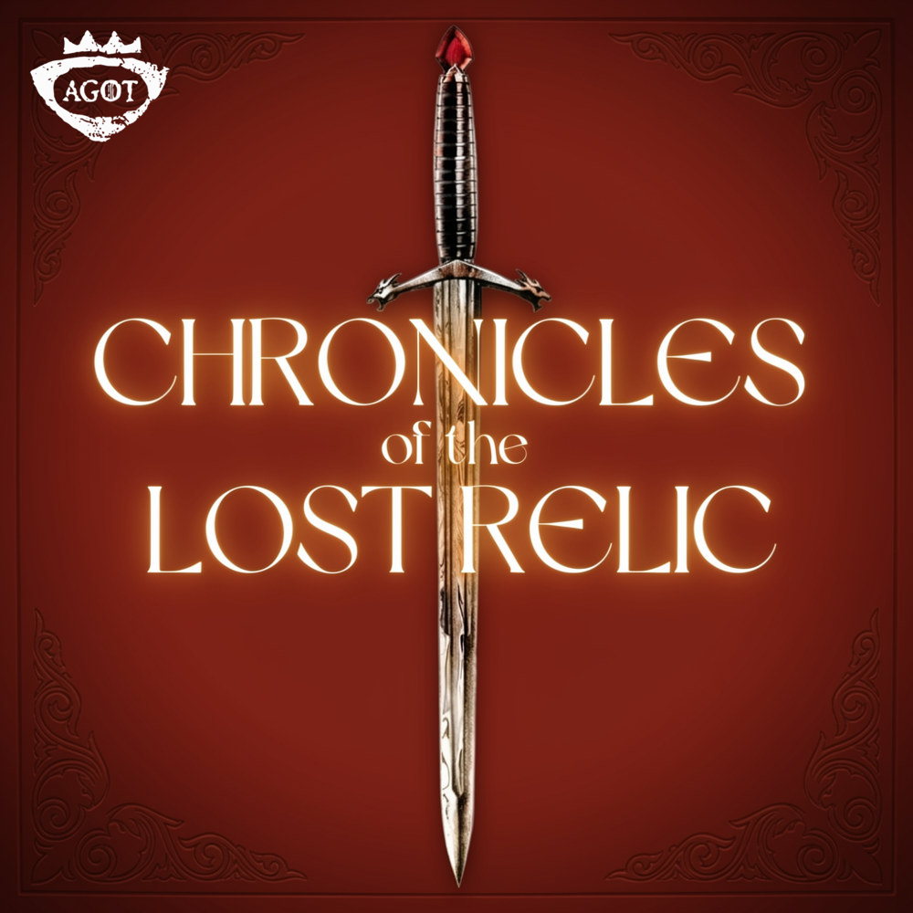 AGOT: Chronicle of Lost Relics