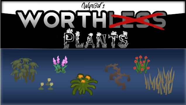 [WYD] Worthless Plants