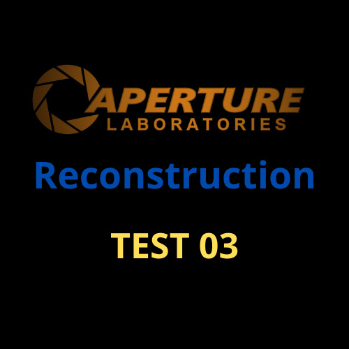 Apeture Reconstruction test 03 "propulsion gel"