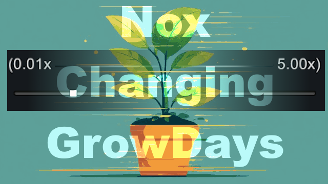 Nox Changing GrowDays (Plants Speed)
