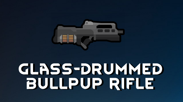 Glass-Drum Bullpup Rifle (Continued)