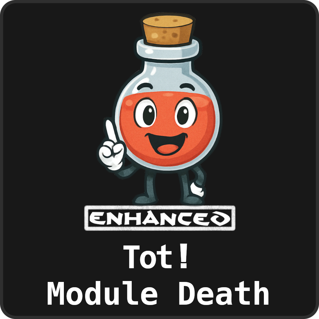Tot ! Enhanced Module Death 1.0.18