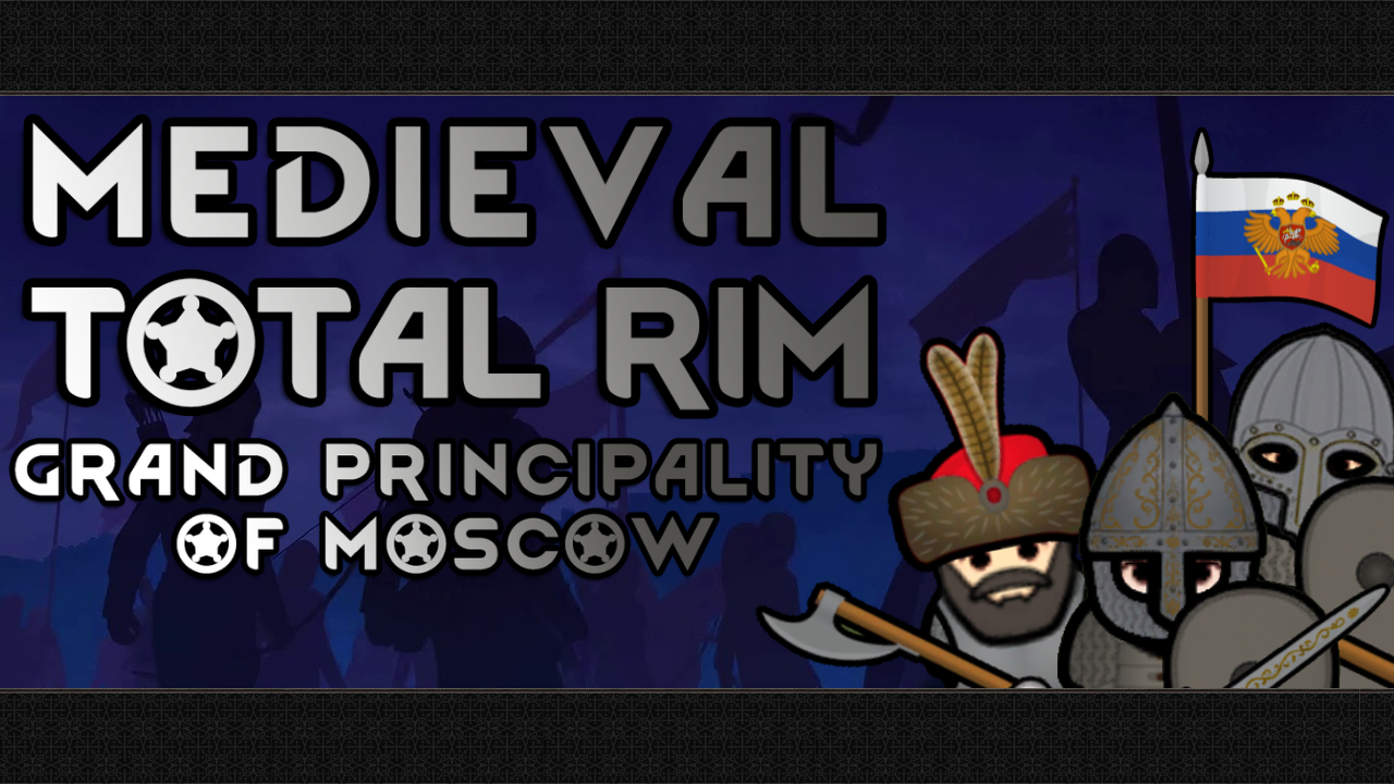 Medieval Total Rim: Grand Principality of Muscow