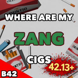 Where Are My Zang Cigs 42.13+ compatibility patch – Project Zomboid Mod
