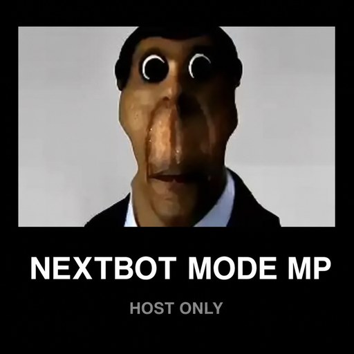 Host Nextbot Mode MP