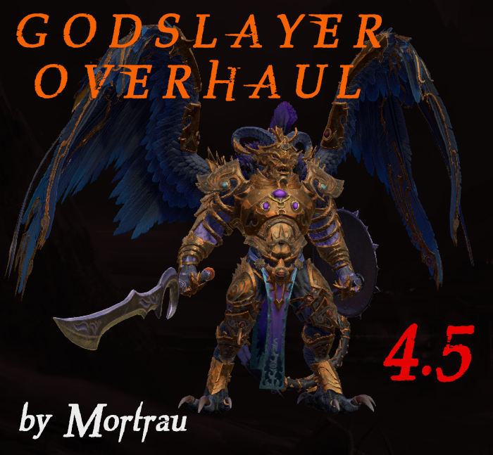 Godslayer Overhaul by Mortrau