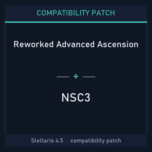 Compatibility Patch: Reworked Advanced Ascension + NSC3