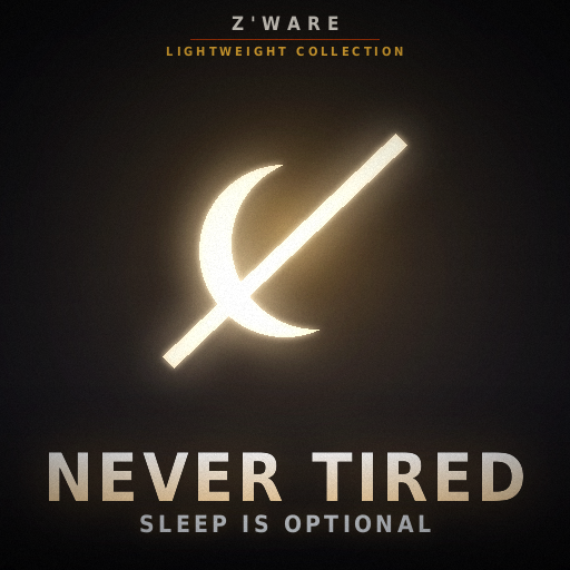 Z’Ware Never Tired: Sleep Is Optional