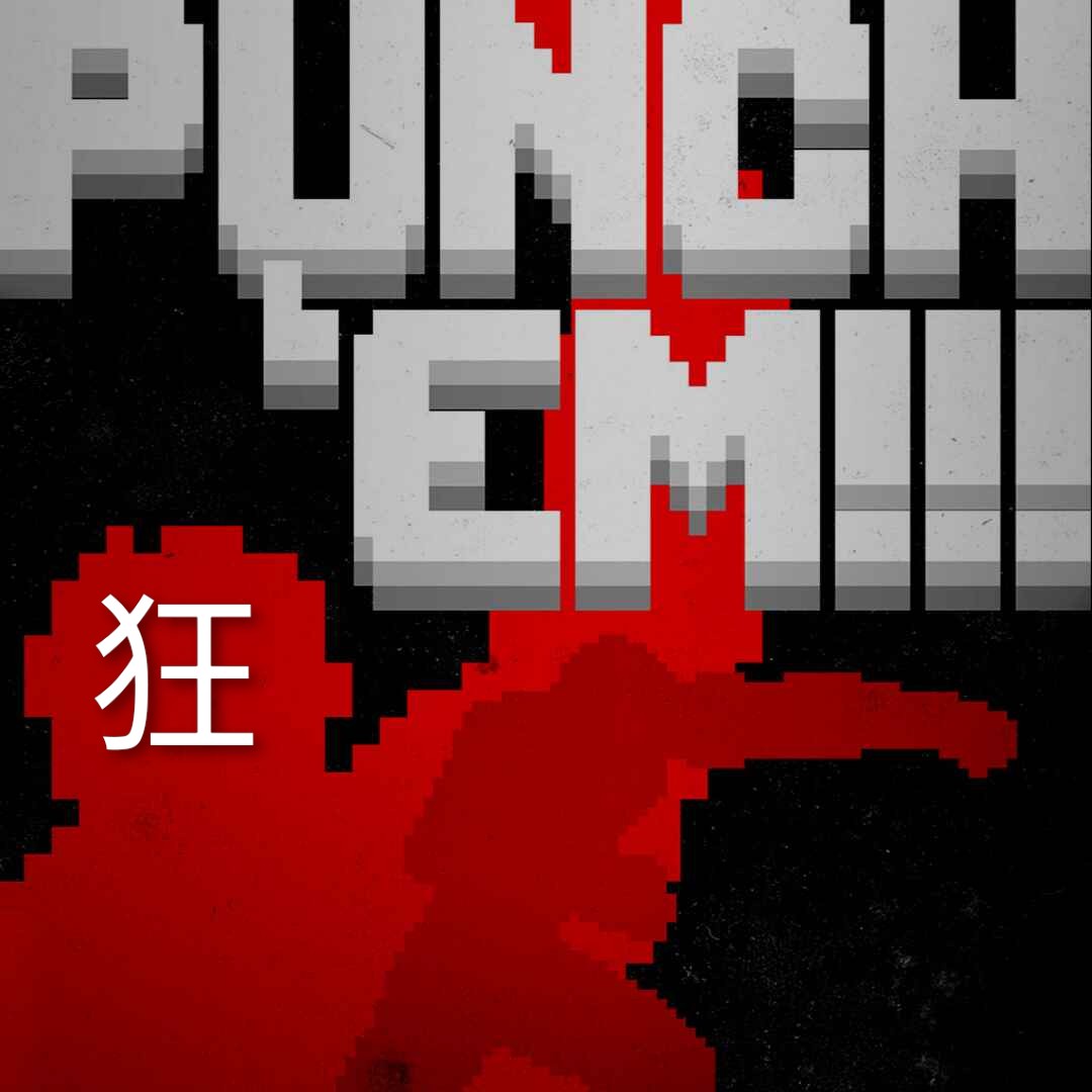 【狂】Punch'Em!