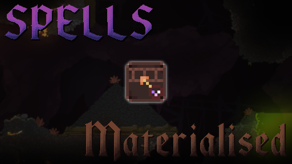 Spells Materialised
