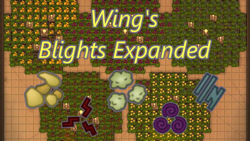 Wing's Blights Expanded