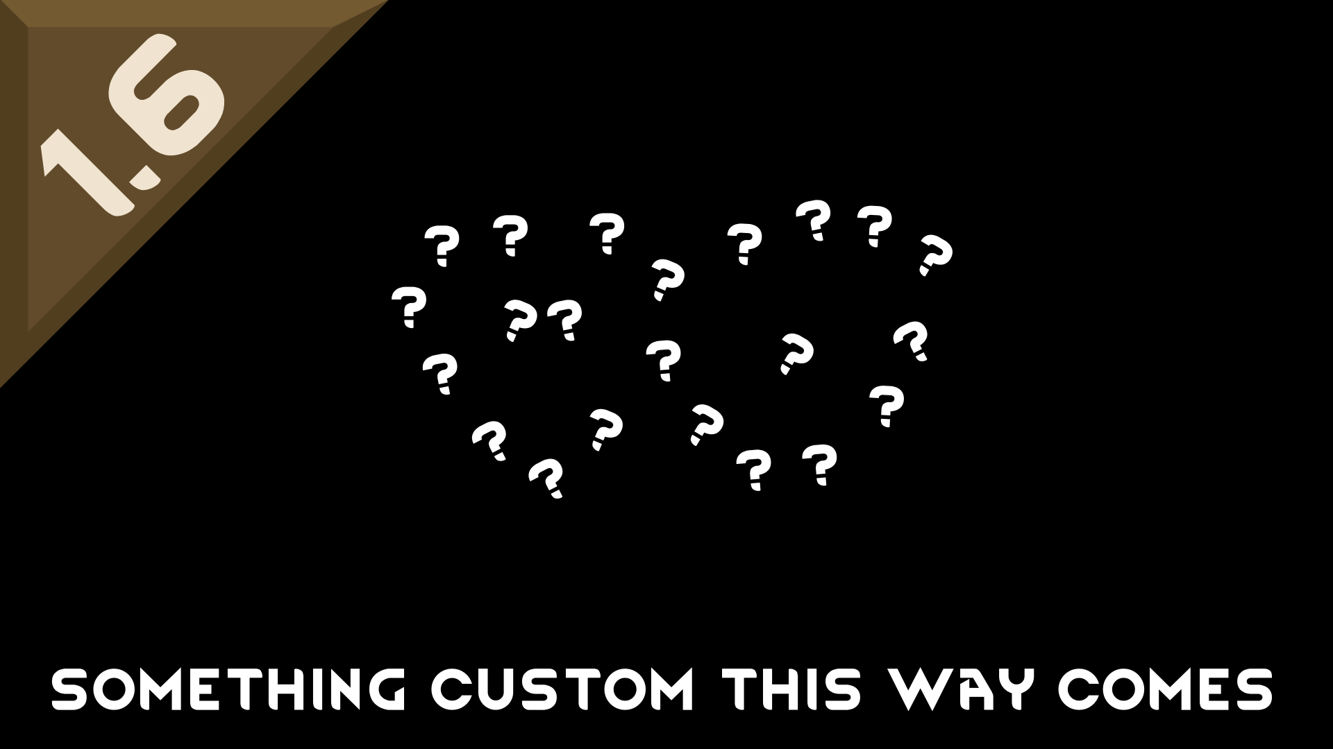 Something Custom This Way Comes