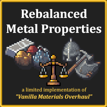 Rebalanced Metal Properties (Vanilla Only) preview