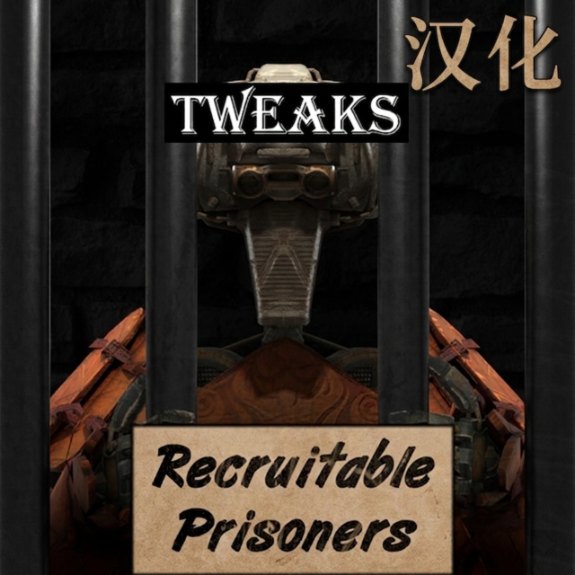 RecruitPrisoners TWEAKS CN