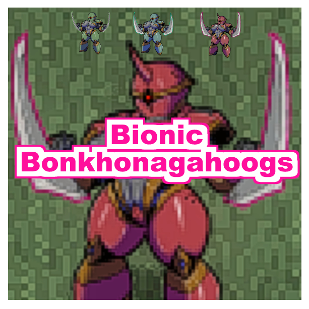 Bionic Bonkhonagahoogs