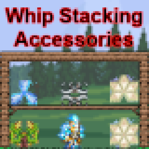 Whip Stack Accessories – tModLoader Mod
