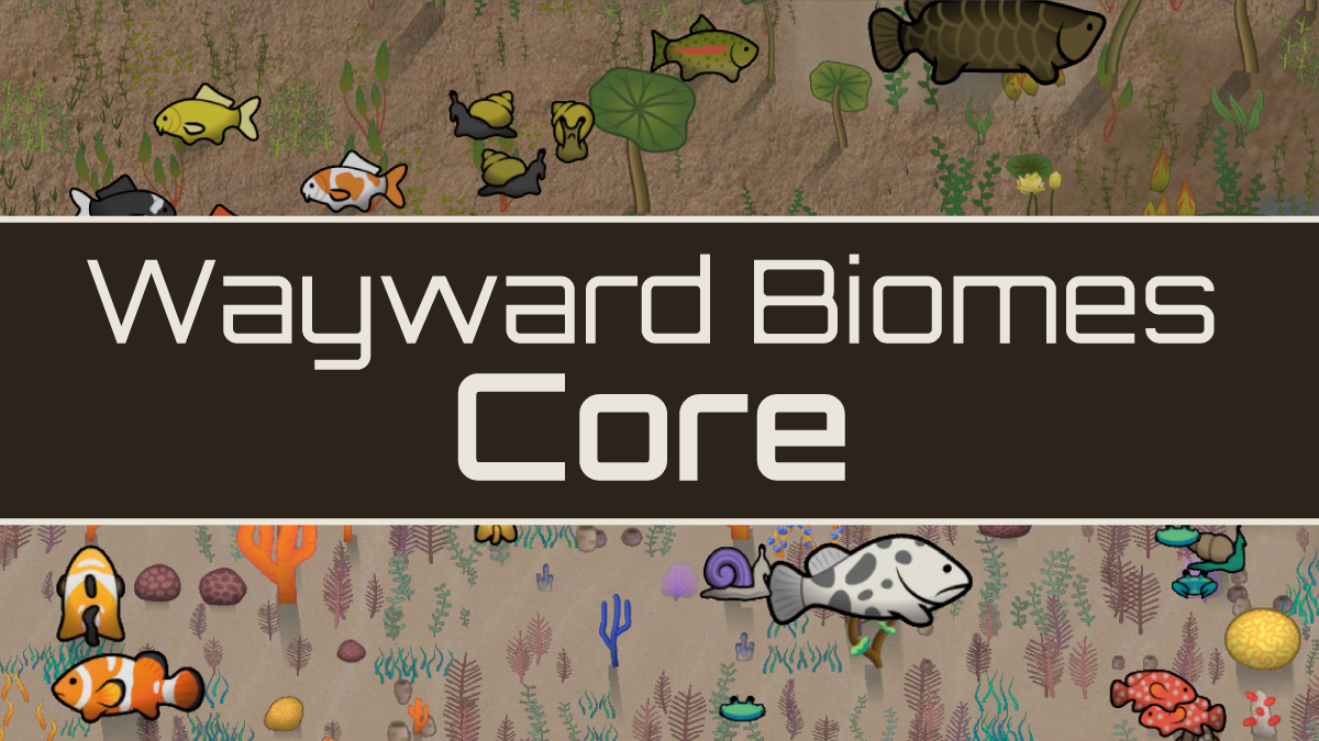 Wayward Biomes: Core
