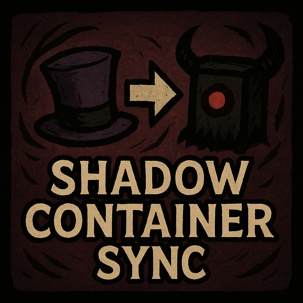 Shadow Container Sync – Don't Starve Together Mod