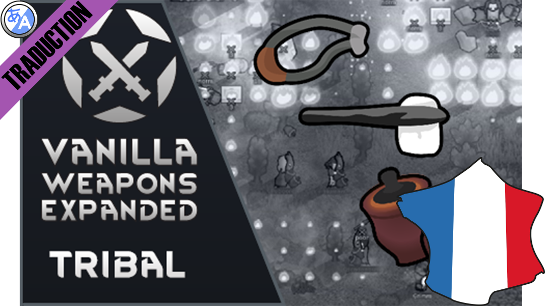 Vanilla Weapons Expanded - Tribal [Fr]