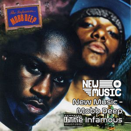 New Music - Mobb Deep The Infamous