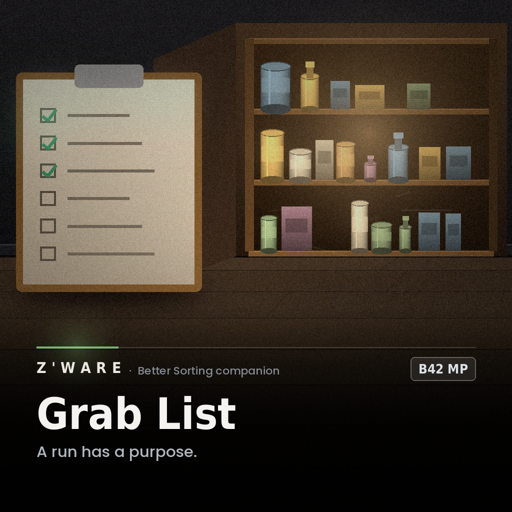 Z'Ware Grab List: Loot What You Came For [Better Sorting Companion | B42 MP]