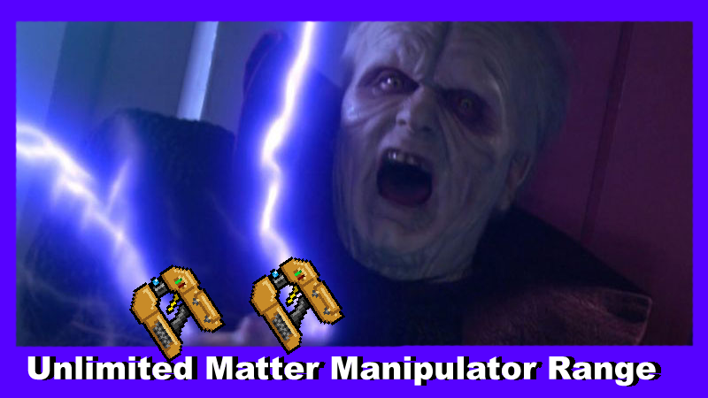 Unlimited Matter Manipulator Range [mining and placing]