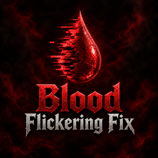 Blood Flickering Fix - Now in Workshop