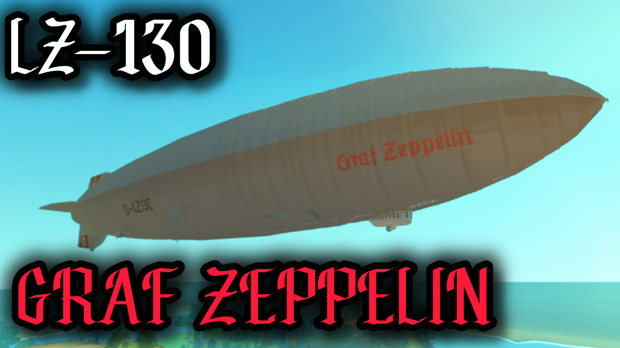 LZ-130 "Graf Zeppelin II" Part 1 [NO MOD]