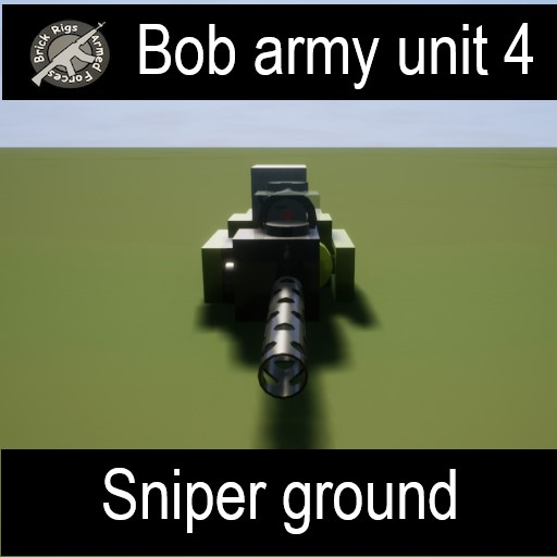 Bob army unit 4 sniper ground