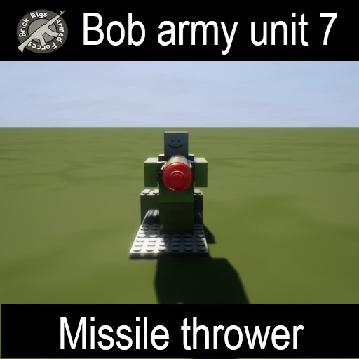 Bob army unit 7 missile thrower
