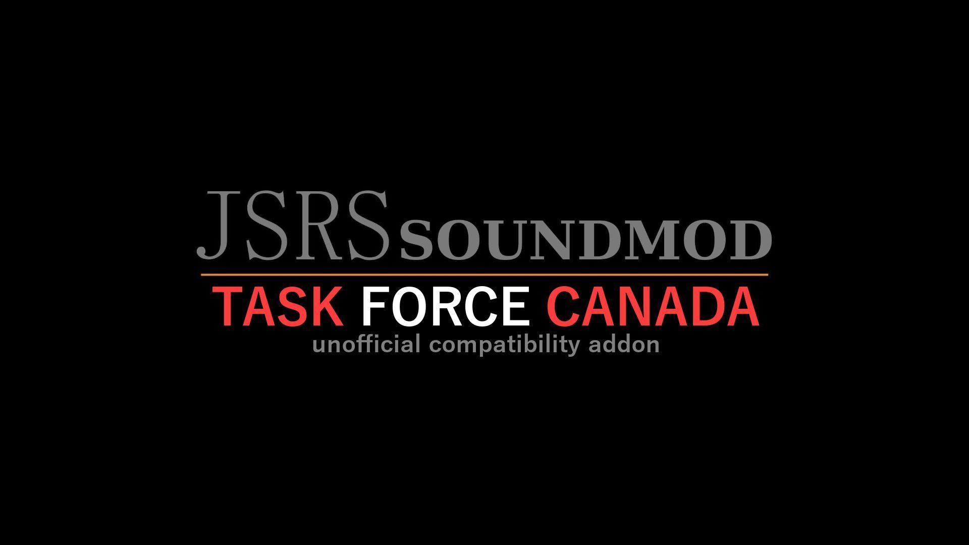 JSRS - Task Force Canada | Unofficial Compatibility