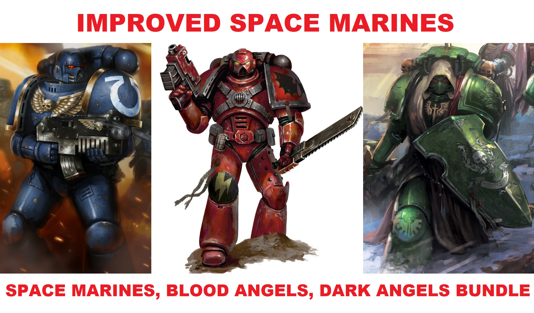 Improved Space Marines (PvE Balance) - Space Marine, Blood Angel, and Dark Angel Bundle