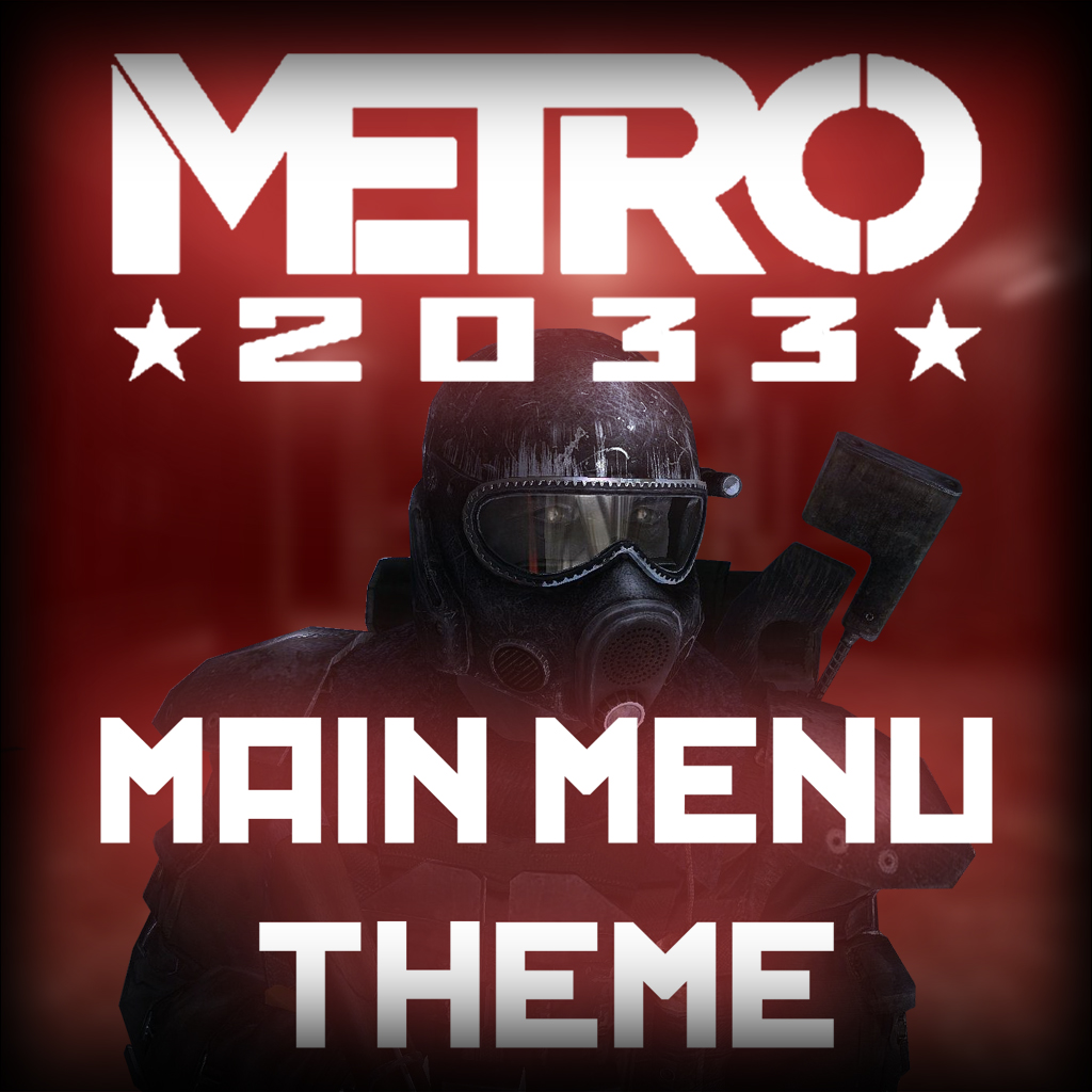 Metro 2033 Main Menu Theme