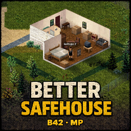 Better Safehouse [B42.20- MP]