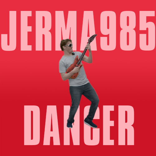 Jerma Dancer