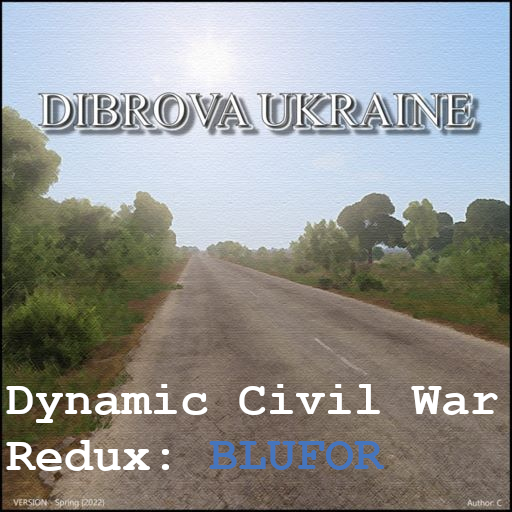 Dynamic Civil War Redux - Dibrova UA BLUFOR