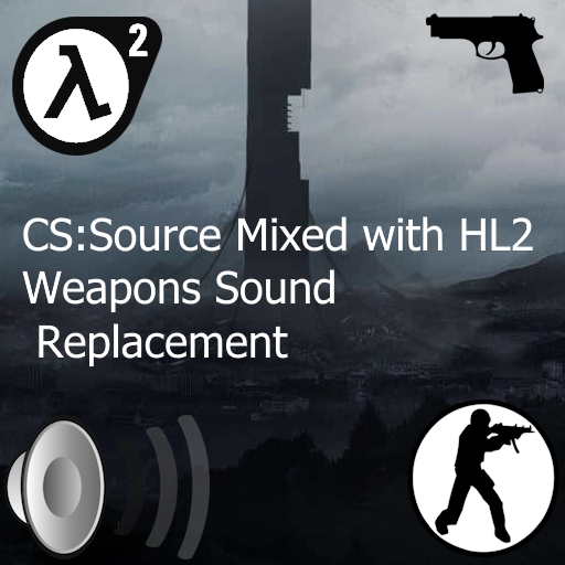 CS:Source Mixed With HL2 Weapons Sound Replacement preview