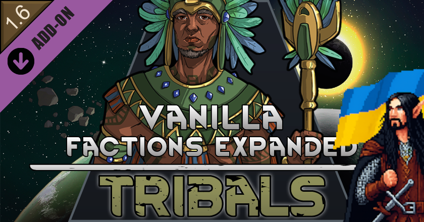 Vanilla Factions Expanded - Tribals UA