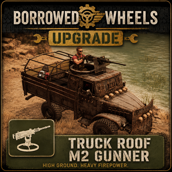 Borrowed Wheels Upgrade - Truck Roof M2 Gunner